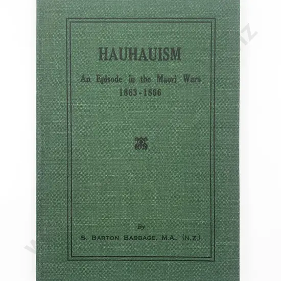 Babbage S Barton - Hauhauism An Episode in the Maori Wars 1863-1866