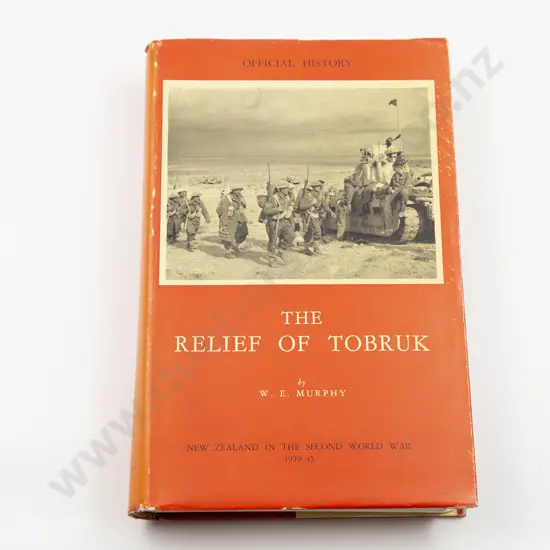 Murphy W E - The Relief of Tobruk