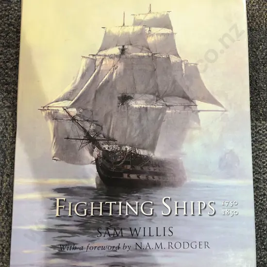 Fighting Ships 1750 - 1850 by Sam Willis