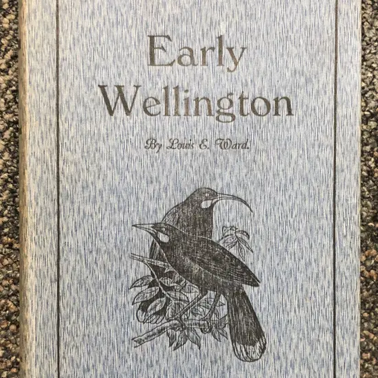 Early Wellington - Louis E Ward