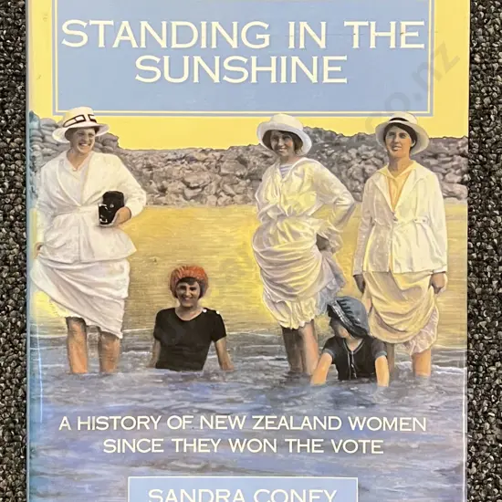 Standing In the Sunshine by Sandra Coney