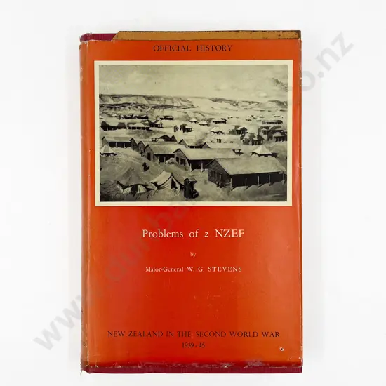 Stevens Major-General W G - Problems of 2 NZEF