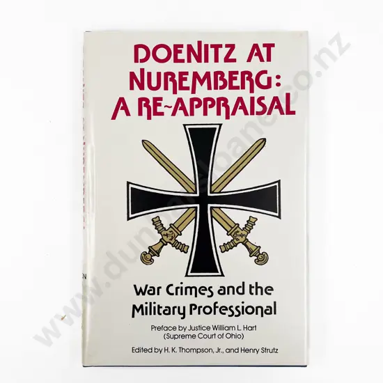 Thompson H K Jr & Strutz Henry (Co Ed's) Doenitz at Nuremberg: A Reappraisal