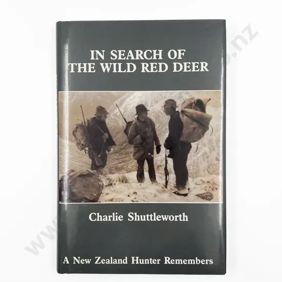 Shuttleworth Charlie - In Search Of The Wild Red Deer