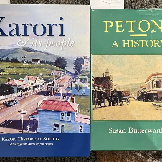 "Petone A History" Together with "Karori and its People"