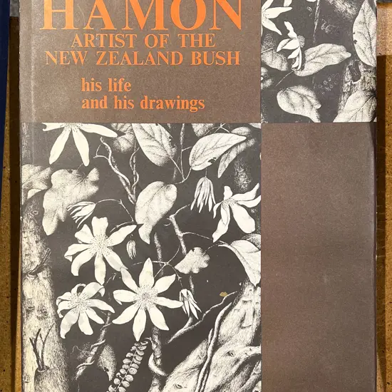 Rei Hamon Artist Of The New Zealand Bush - His Life And Drawings
