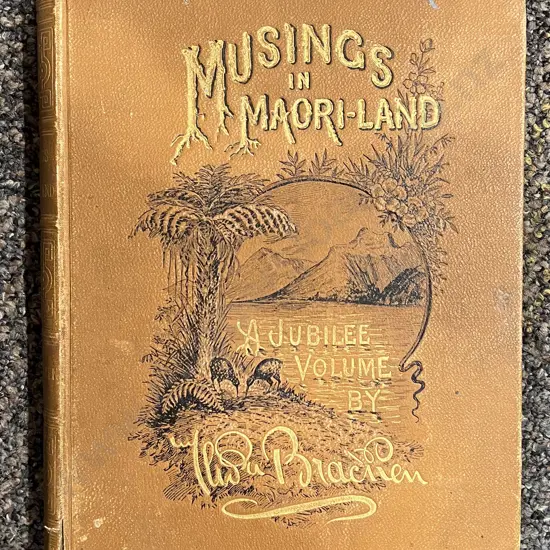 Musing in Maori-Land by Thos Bracken