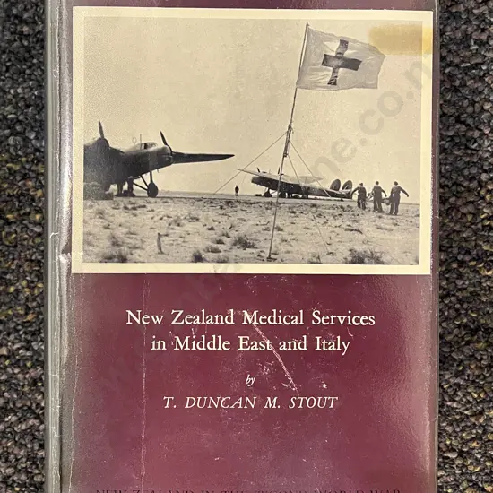 NZ Medical Services in Middle East and Italy by T. Duncan M. Stout