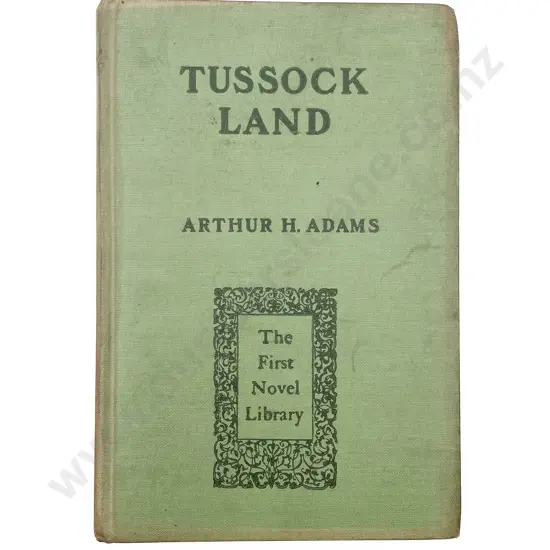 Adams Arthur H. - Tussock Land A Romance of New Zealand and the Commonwealth