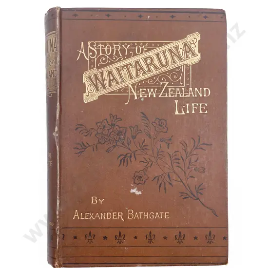 Bathgate Alexander - Waitaruna: A Story of New Zealand Life