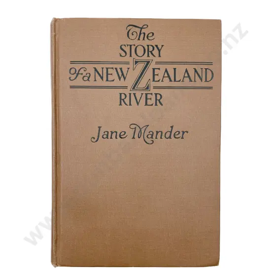 Mander Jane - The Story of a New Zealand River