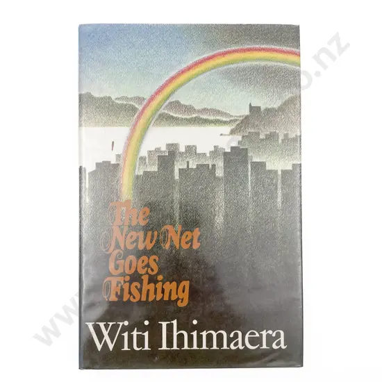Ihimaera Witi - The New Net Goes Fishing