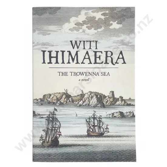 Ihimaera Witi - The Trowenna Sea A Novel