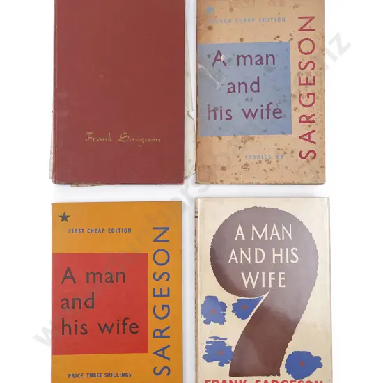 Four Editions of "A Man and His Wife" by Sargeson Frank With Two Pieces of Ephemera