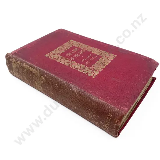 Satchell William - The Land of the Lost A Tale of the New Zealand Gum Country