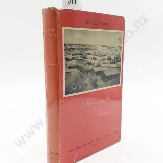Official History of NZ In The Second World War - Problems of 2 NZEF by W.G. Stevens