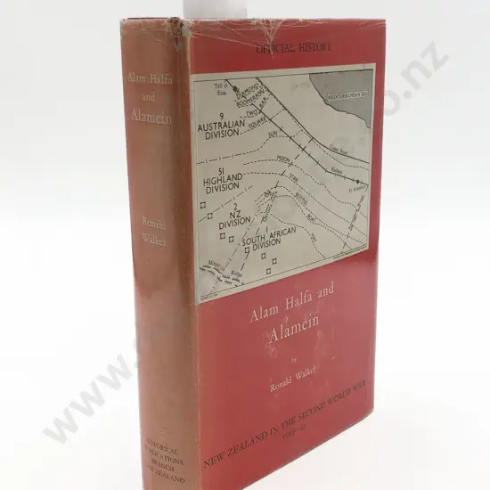 Official History of NZ In The Second World War - Alam Halfa and Alamein by Ronald Walker
