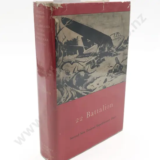 Official History of NZ In The Second World War - 22 Battalion by Jim Henderson