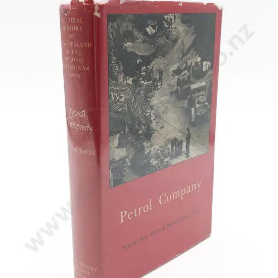 Official History of NZ In The Second World War - Petrol Company by A.L Kidson