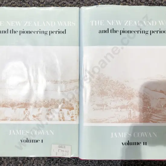 The New Zealand Wars and Pioneering Period by James Cowan Vol. I & II