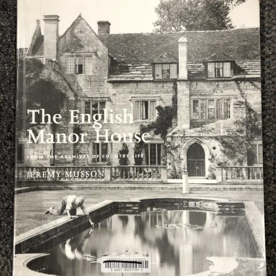 The English Manor House by Jeremy Musson