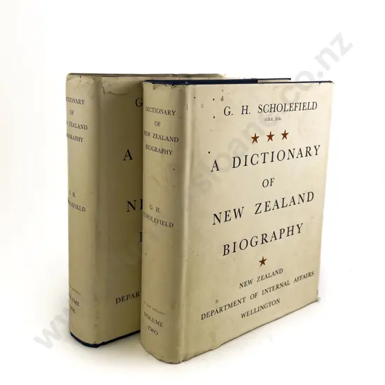 Scholefield G H - A Dictionary Of New Zealand Biography 2 Volumes