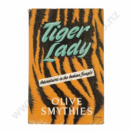 Smythies Olive - Tiger Lady Adventures in the Indian Jungle