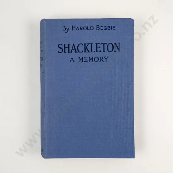 Begbie Harold - Shackleton A Memory