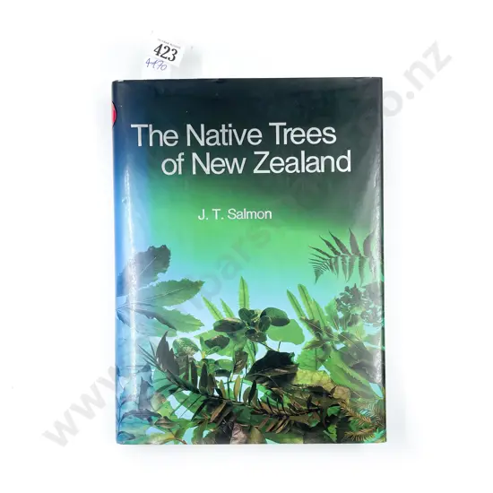 The Native Trees of NZ - J.T. Salmon