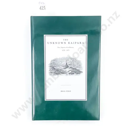 The Unknown Kaipara - Brian Bryne