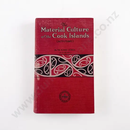 Te Rangi Hiroa (P. H. Buck) The Material Culture of the Cook Islands