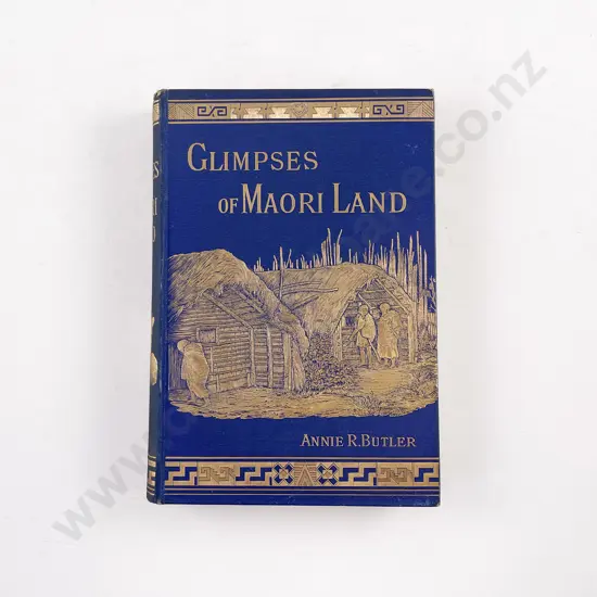 Butler Annie R - Glimpses Of Maori Land