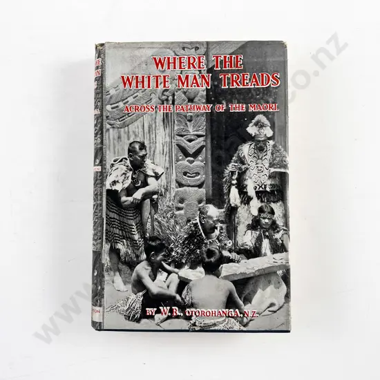 W B Otorohanga (Wm Baucke) - Where The White Man Treads