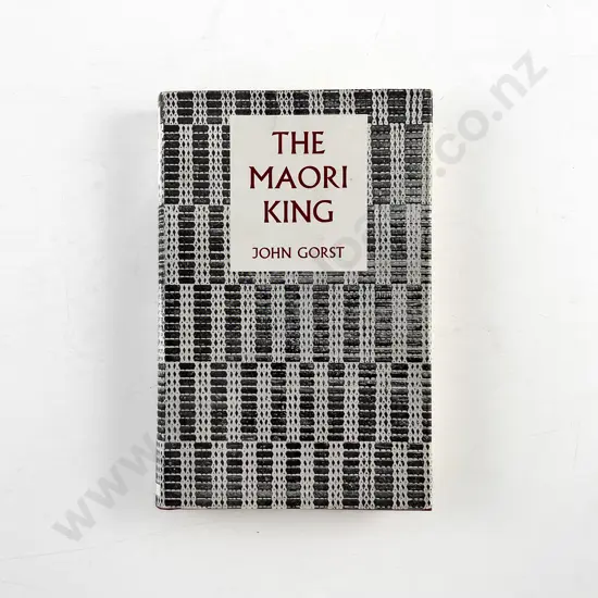 Gorst G E - The Maori King