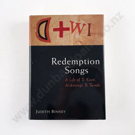 Binney Judith - Redemption Songs A Life of Te Kooti Arikirangi Te Turuki