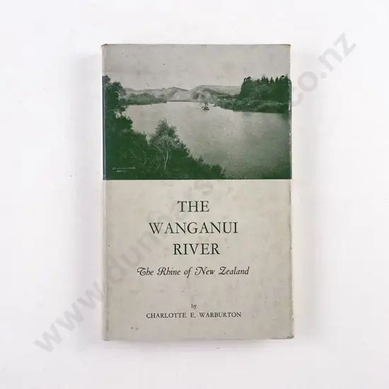 Warburton Charlotte Eliot - The Wanganui River The Rhine of New Zealand
