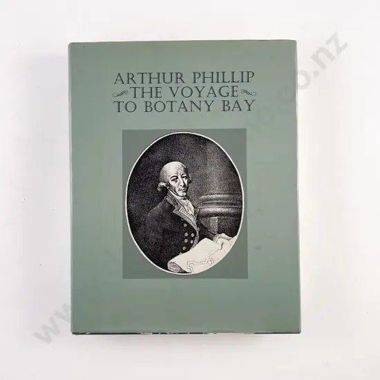 Phillip Arthur - The Voyage of Governor Phillip To Botany Bay