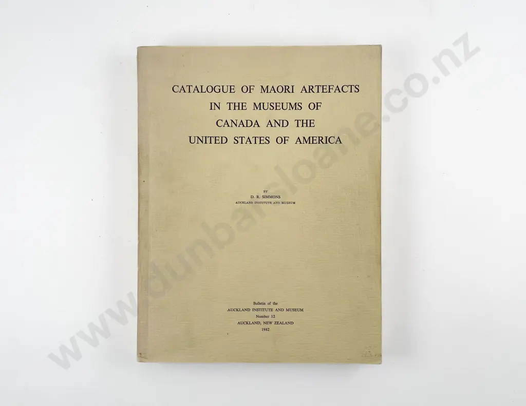 Simmons D R - Catalogue Of Maori Artefacts In The Museums Of Canada And The United States Image 1++
