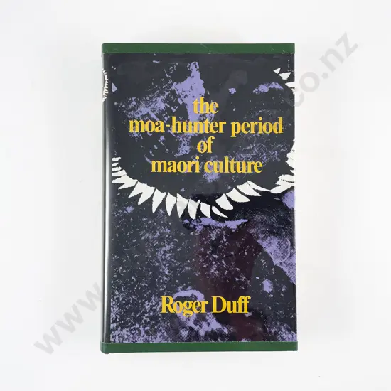 Duff Roger - The Moa-Hunter Period Of Maori Culture