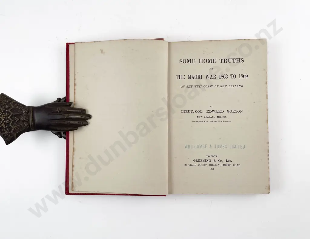 Gorton Lieut-Col Edward - Some Home Truths re The Maori War 1863 To 1869 Image 1++