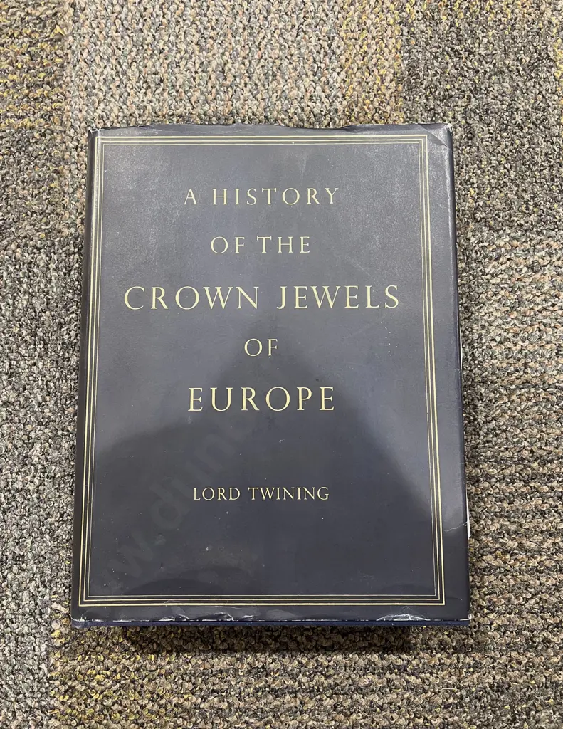 The History of the Crown Jewels of Europe by Lord Twining Image 1++