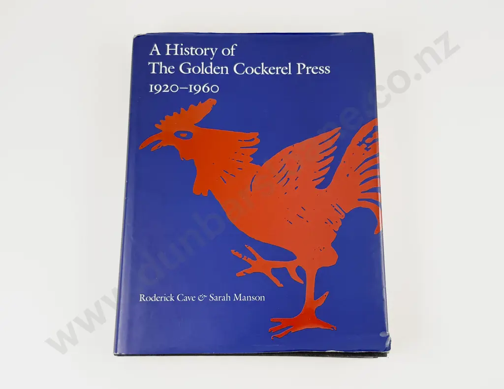 Cave Roderick & Manson Sarah - A History of The Golden Cockerel Press 1920-1960 Image 1++