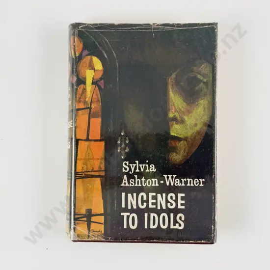 Ashton-Warner Sylvia - Incense To Idols