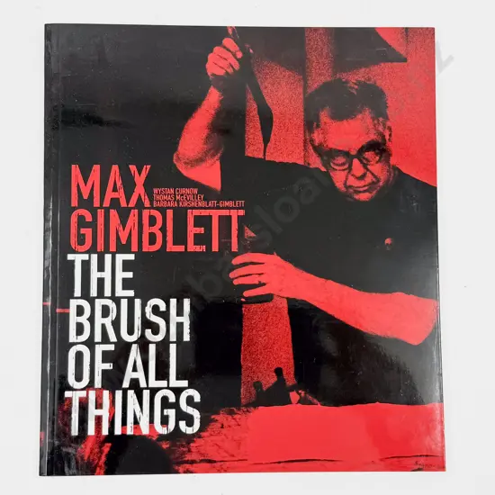 Max Gimblett - The Brush of all Things