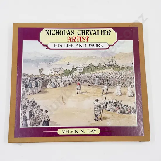 Nicholas Chevalier/Artist - His Life & Work - Melvin N. Day