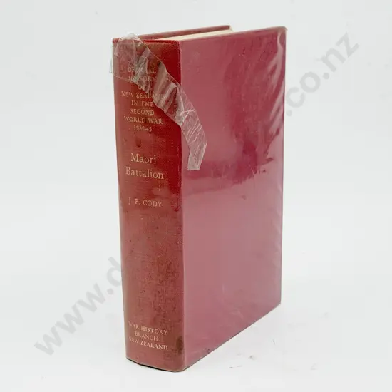 Official History of NZ in WWII: Maori Battalion - J. F. Cody
