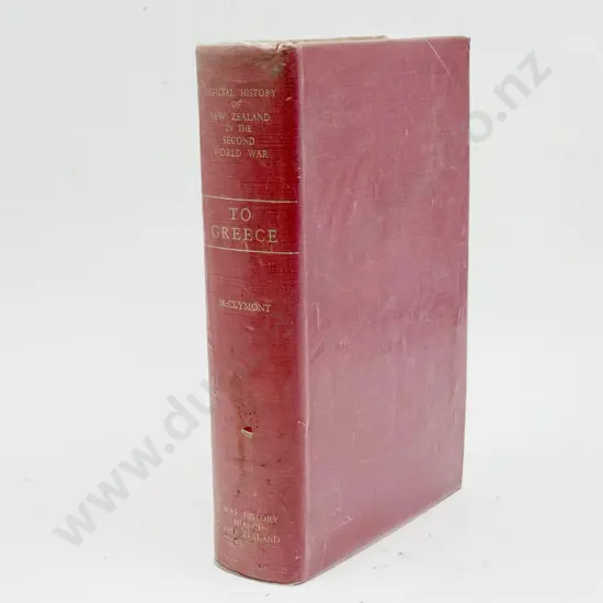 Official History of NZ in WWII: To Greece - McClymont