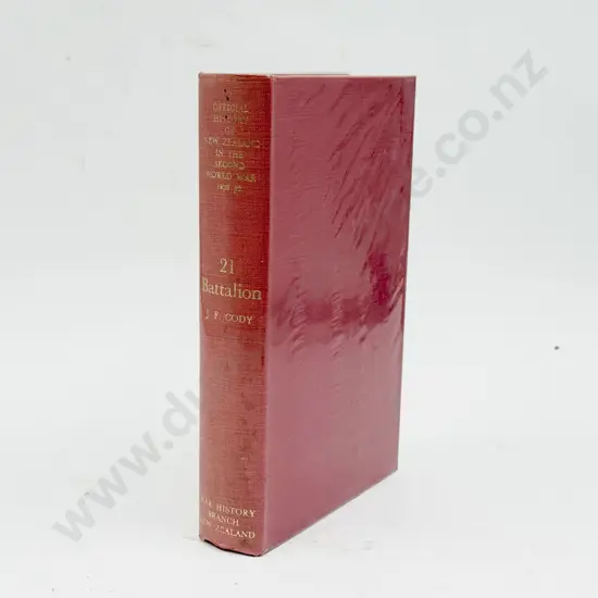 Official History of NZ in WWII: 21st Battalion - J. F. Cody