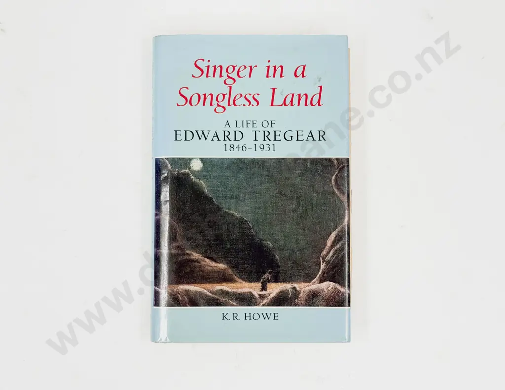 Howe Kerry R - Singer in a Songless Land A Life Of Edward Tregear 1846-1931 Image 1++