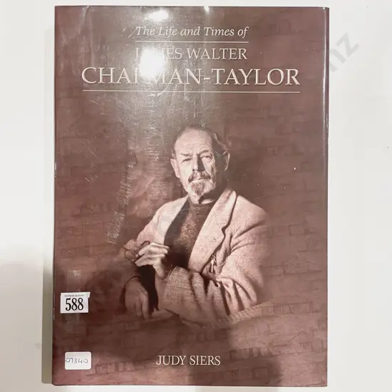 The Life & Times of James Walter Chapman Taylor - Judy Siers